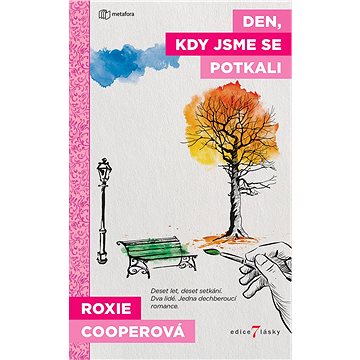 

Den, kdy jsme se potkali