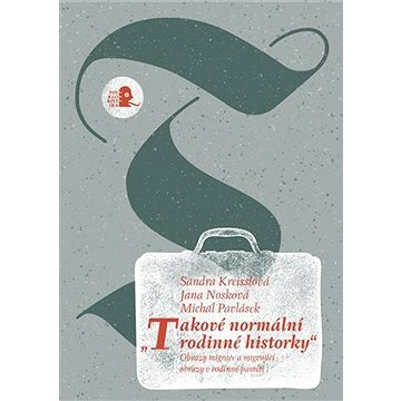 

„Takové normální rodinné historky“