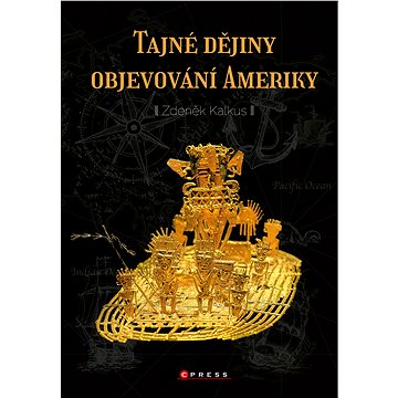 

Tajné dějiny objevování Ameriky