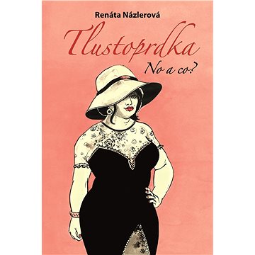 

Tlustoprdka, no a co
