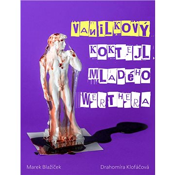 

Vanilkový koktejl mladého Werthera