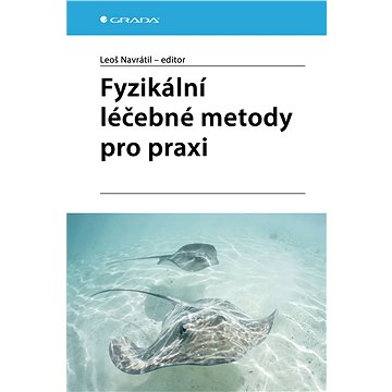 

Fyzikální léčebné metody pro praxi