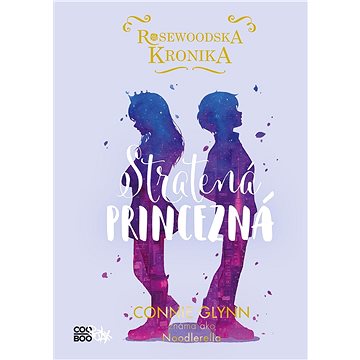 

Rosewoodska kronika 3 - Stratená princezná