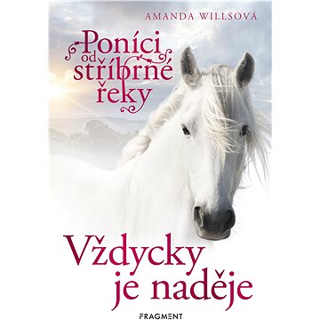 

Poníci od stříbrné řeky – Vždycky je naděje