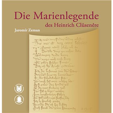 

Die Marienlegende des Heinrich Clusenere