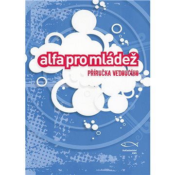 

Alfa pro mládež – příručka vedoucího