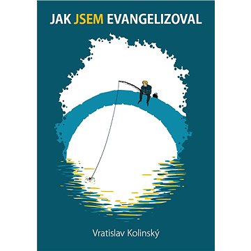 

Jak Jsem evangelizoval