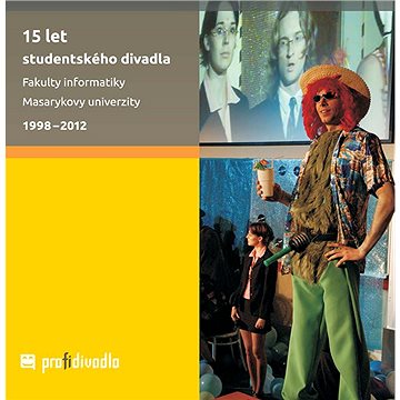 

15 let studentského divadla Fakulty informatiky Masarykovy univerzity