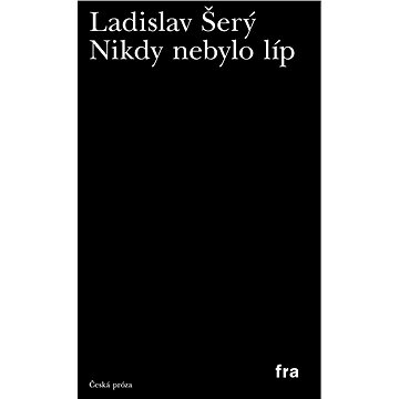 

Nikdy nebylo líp