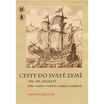 

Cesty do Svaté země XII.–XX. století