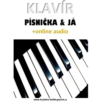 

Klavír, písnička & já (+online audio)