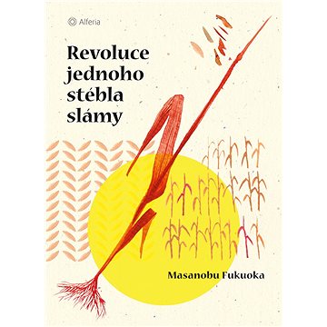 

Revoluce jednoho stébla slámy