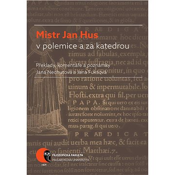 

Mistr Jan Hus v polemice a za katedrou