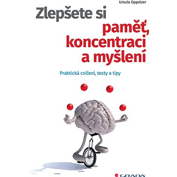 

Zlepšete si paměť, koncentraci a myšlení