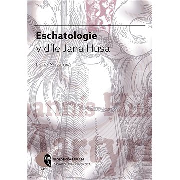 

Eschatologie v díle Jana Husa