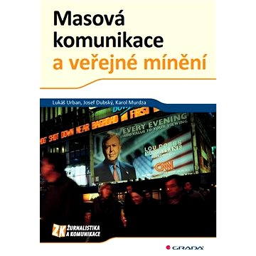 

Masová komunikace a veřejné mínění