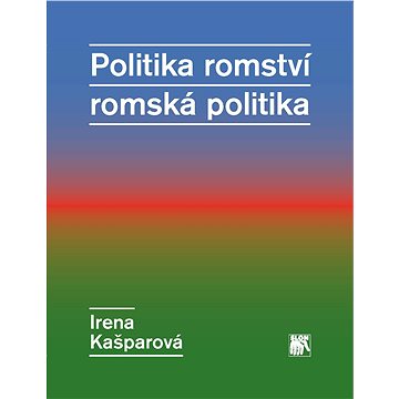 

Politika romství – romská politika