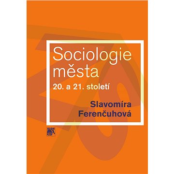 

Sociologie města 20. a 21. století