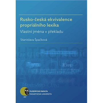 

Rusko-česká ekvivalence propriálního lexika