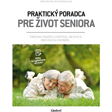 

Praktický poradca pre život seniora