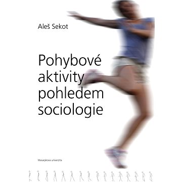 

Pohybové aktivity pohledem sociologie