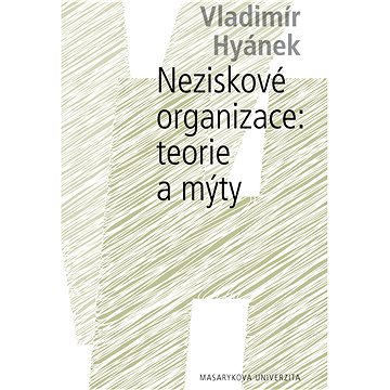 

Neziskové organizace: teorie a mýty