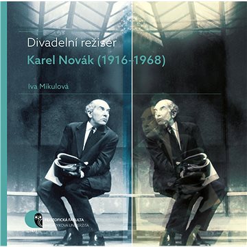 

Divadelní režisér Karel Novák (1916–1968)