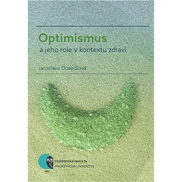 

Optimismus a jeho role v kontextu zdraví