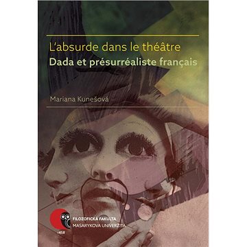 

L’absurde dans le théâtre Dada et présurréaliste français