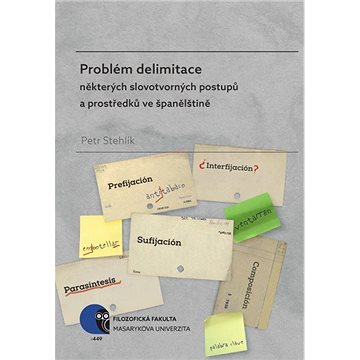 

Problém delimitace některých slovotvorných postupů a prostředků ve španělštině
