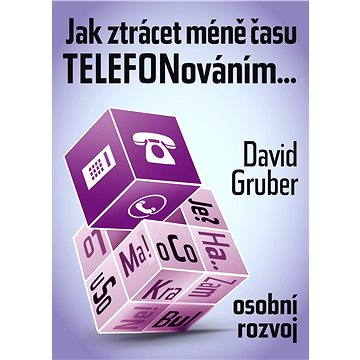 

Jak ztrácet méně času telefonováním
