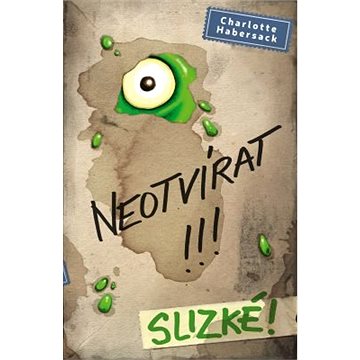 

Neotvírat!!! Slizké!