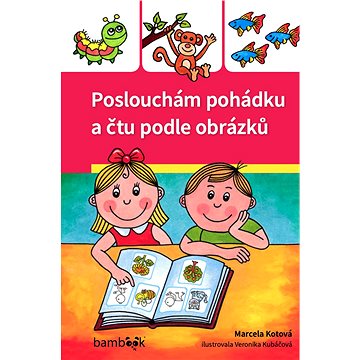 

Poslouchám pohádku a čtu podle obrázků