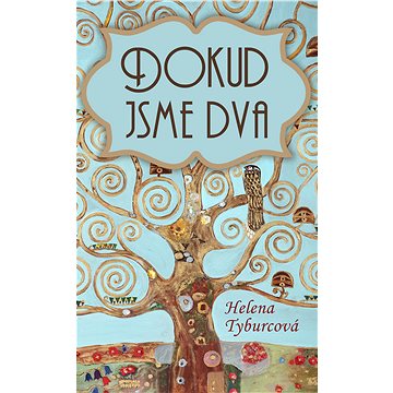 

Dokud jsme dva