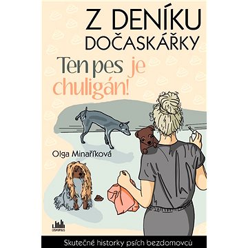 

Z deníku dočaskářky - Ten pes je chuligán!