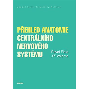 

Přehled anatomie centrálního nervového systému
