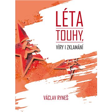 

Léta touhy, víry i zklamání