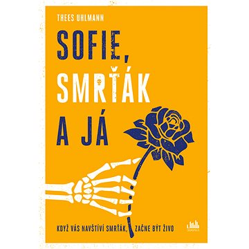 

Sofie, Smrťák a já