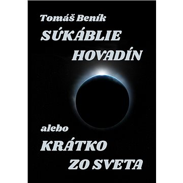 

Súkáblie hovadín alebo Krátko zo světa