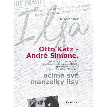 

Otto Katz – André Simone očima své manželky Ilsy