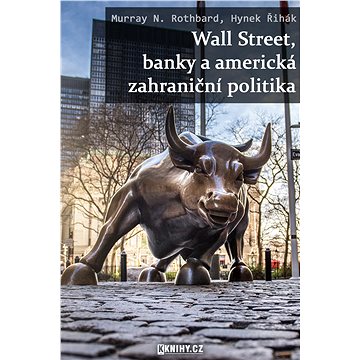 

Wall Street, banky a americká zahraniční politika
