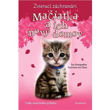 

Zvierací záchranári – Mačiatka a ich nový domov
