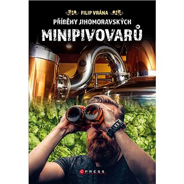 

Příběhy jihomoravských minipivovarů