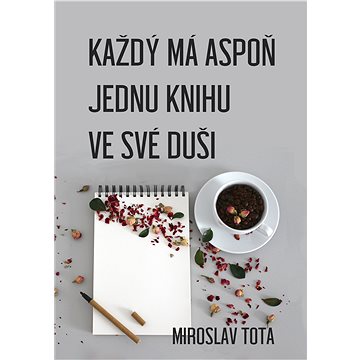 

Každý má aspoň jednu knihu ve své duši