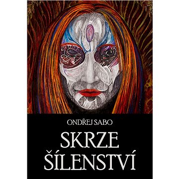 

Skrze šílenství