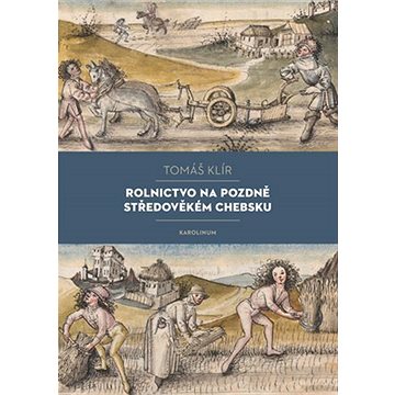 

Rolnictvo na pozdně středověkém Chebsku