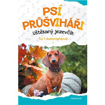 

Psí průšviháři – Uštěkaný jezevčík