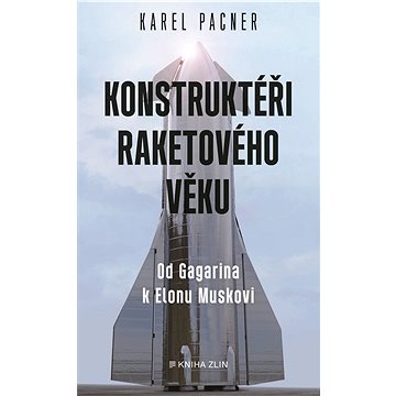 

Konstruktéři raketového věku