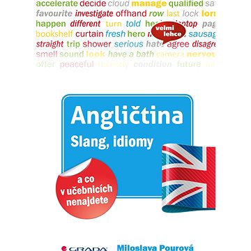 

Angličtina Slang, idiomy a co v učebnicích nenajdete