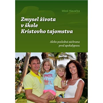 

Zmysel života v škole Kristovho tajomstva